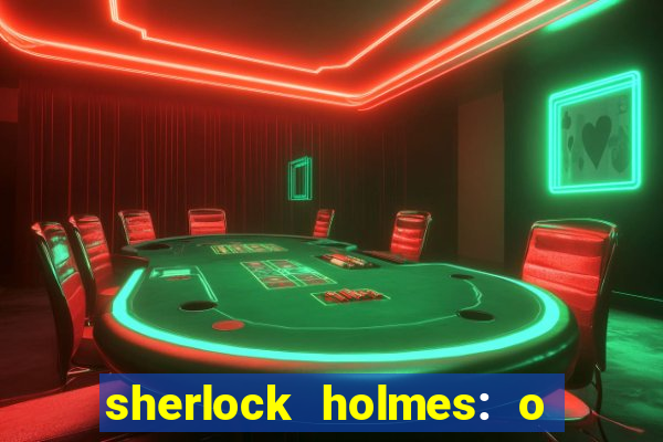 sherlock holmes: o jogo de sombras torrent